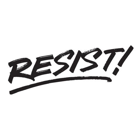 resist!